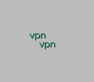 خرید وی پی ان برای اندروید خريد vpn براي ايفون دانلود وی پی ن رایگان برای کامپیوتر وی پی ان لینوکس فروش کریو vpn