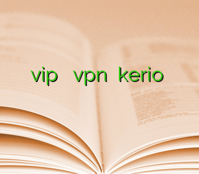 سایت وی پی ان vip خرید کریو vpn خرید kerio بهترین فیلتر شکن برای آیفون ارزان وی پی ان