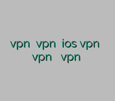 سرور vpn بهترین vpn برای ios vpn کلش آف کلنز رایگان vpn خراسان خرید vpn برای گوشی
