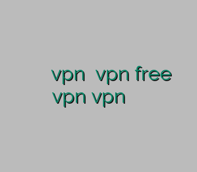 فیلتر شکن بسیار قوی خرید vpn پرسرعت vpn free vpn vpn برای موبایل خرید آنلاین