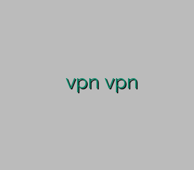 فیلتر شکن کامپیوتر فیلتر شکن قوی و پرسرعت برای اندروید فروشvpn vpn سرور آمریکا وي پي ان رايگان براي ايفون