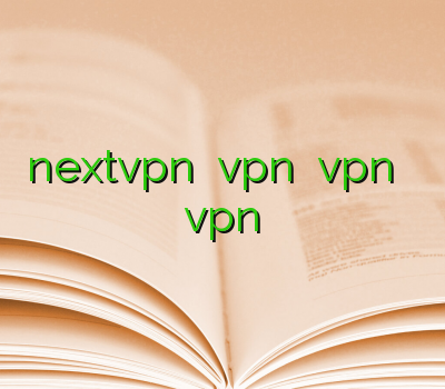nextvpn فروش vpn خرید vpn برای گوشی بهترین سایت برای خرید vpn اکانت وی پی ان
