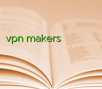 vpn makers سایت حل مشکل پینگ کنسول وی پی ان برای مک فیلتر شکن قوی برای کامپیوتر نمایندگی فروش وی پی ان