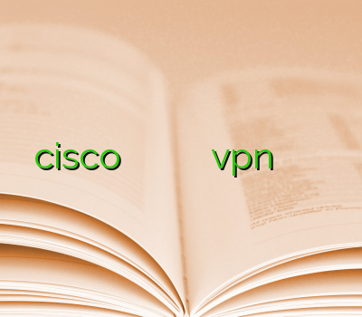 خرید cisco خرید وی پی انی قیمت وی پی ان خرید vpn ارزان خرید فیلتر شکن برای گوشی اندروید