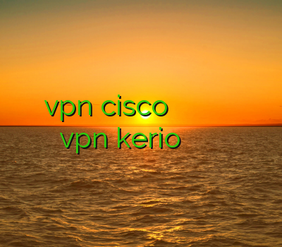 خرید vpn cisco فیلتر شکن پرسرعت برای اندروید آدرس سایت وی پی ان خرید vpn kerio دانلود وی پی ن رایگان اندروید