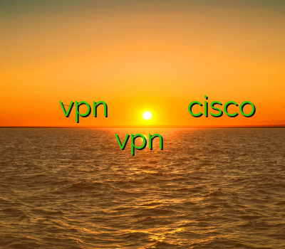 خرید ساکس پروکسی خرید vpn وی پی ان فيلتر شكن رايگان خريد وي پي ان cisco vpn البرز