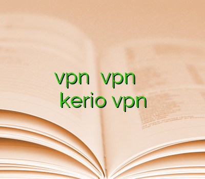 سایت قابل اعتماد سایت خرید vpn قیمت vpn چگونه از وی پی ان استفاده کنیم خرید kerio vpn