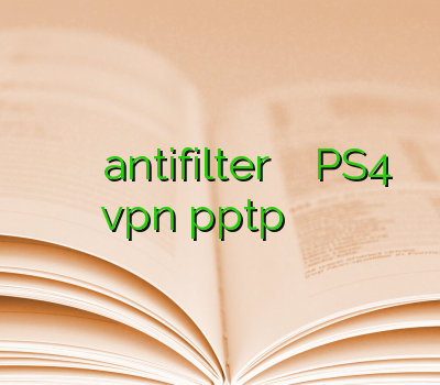 وی پی ان سرور آمریکا نمایندگی antifilter حل مشکل پینگ PS4 خرید vpn pptp فیلتر شکن خوب برای کامپیوتر