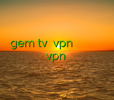 gem tv خرید vpn برای گوشی اندروید خرید اکانت کریو کریو برای اندروید خرید آنلاین vpn پرسرعت