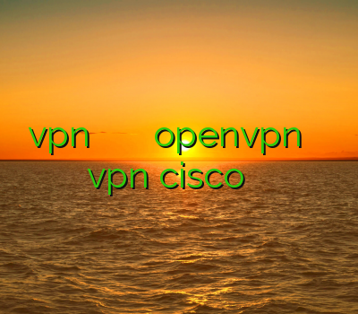 vpn کریو خرید فیلتر شکن قوی خرید openvpn برای اندروید خرید vpn cisco فیلتر شکن سایفون