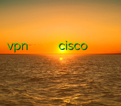 vpn یک ماهه خرید وی پی ان موبایل خرید اکانت cisco خرید بهترین وی پی ان خرید اکانت یک ماهه کریو