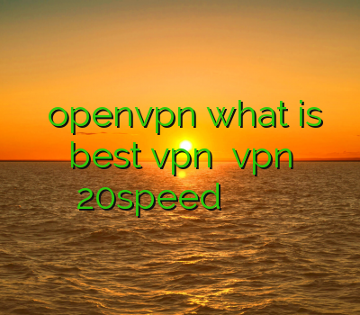 خرید openvpn what is best vpn خرید vpn 20speed دانلود کانکشن کریو فیلتر شکن برای اندروید