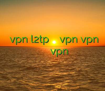 خرید vpn l2tp خرید آن لاین vpn vpn هرمزگان اکانت فیلتر شکن نمایندگی vpn