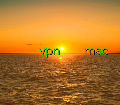 خرید آنلاین وی پی ان وی پی ان اسیا vpn وی پی ان تست وی پی ان mac