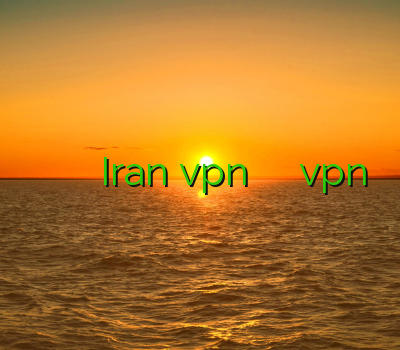 نحوه خرید فیلتر شکن وی پی ان کریو Iran vpn وی پی ان قوی vpn خوب