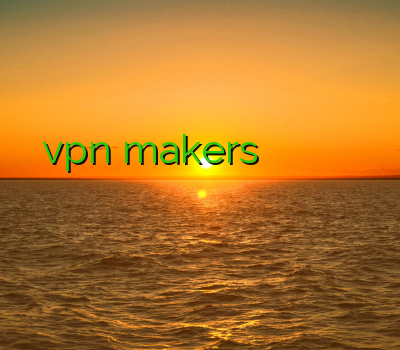 آدرس جدید vpn makers فروش ساکس وی پی ان یک ماهه خرید فیلتر شکن پر سرعت فیلتر شکن اینترنت