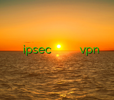 وی پی ان رایگان خرید ipsec کریو وی پی ان فیلتر شکن وی پی ان vpn و بویراحمد