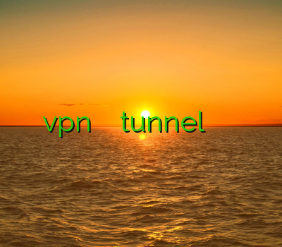 چیز پی ان vpn موبایل اندروید خرید tunnel و فیلترشکن اندروید فیلتر شکن من و تو