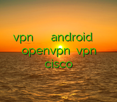 خرید vpn پرسرعت آنلاین وی پی ان android ثبت نام فیلترشکن قانونی خرید openvpn خرید vpn cisco