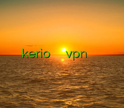 خرید اکانت کریو kerio برای اندروید خرید بهترین vpn پرسرعت ترین فیلتر شکن وی پی ان شخصی