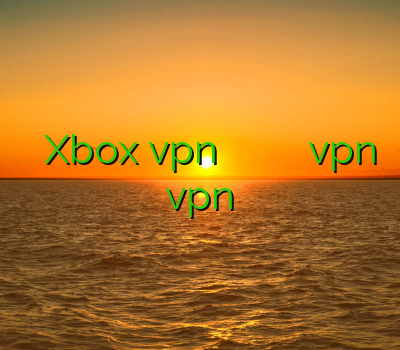 شیر کردن Xbox vpn و بویراحمد پلیس فتا و فیلتر شکن خرید vpn سیسکو دانلود vpn برای تست