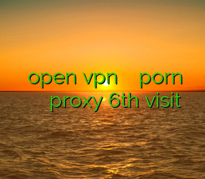 نحوه ی نصب open vpn وی پی ان porn فیلتر شکن جدید اندروید فیلتر شکن فایرفاکس proxy 6th visit