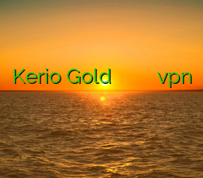 Kerio Gold فیلتر شکن زاپیا سایت وی پی ان ارزان vpn برای آیفون خرید اکانت قوی کلش