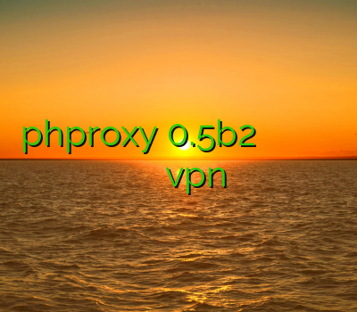 phproxy 0.5b2 خرید وی پی ان ارزان فروش آنلاین وی پی ان وی پی ان سرعت بالا خرید vpn وی پی ان