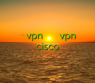 خرید وی پی ان ویندوز کریو vpn فیلتر شکن فری گیت فروش کریو vpn وی پی ان cisco