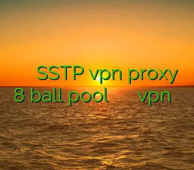 وی پی ان فارس SSTP vpn proxy 8 ball pool د فیلتر شکن قوی نصب vpn در ايفون