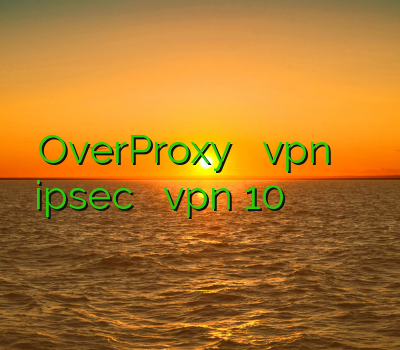 OverProxy خرید اکانت vpn برای اندروید خرید ipsec اکانت تست vpn 10 دقیقه خرید اکانت کلش زیر صد هزار تومان
