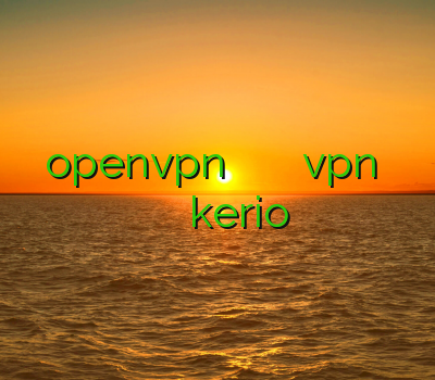خرید اکانت openvpn برای اندروید سایت خرید کریو خرید vpn برای لپ تاپ آنتی فیلتر موبایل فروش kerio