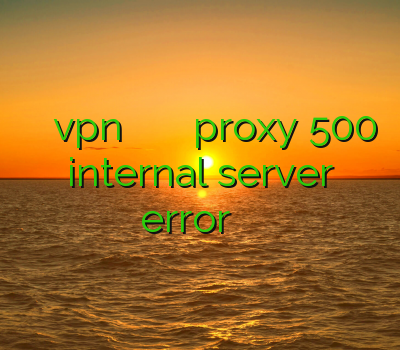 خرید فیلتر خرید vpn دو کاربره فیلتر شکن برا اندروید proxy 500 internal server error خرید شارژ کریو