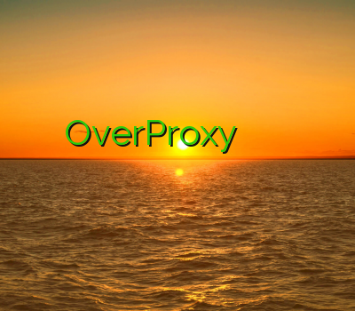 فیلتر شکن مک بوک رایگان OverProxy وی پی ان هوشمند از چه فیلتر شکنی استفاده کنیم برنامه ی فیلتر شکن اندروید