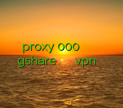 proxy 000 طرز خرید اکانت کلش خرید اکانت جیشیر gshare خرید فیلتر شکن پولی دانلود vpn عالی برای اندروید