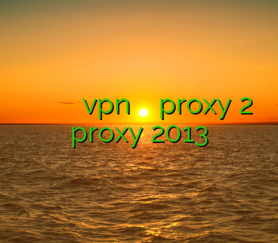 خرید ساکس پروکسی شیر کردن کنسول نحوه نصب vpn روی گوشی اندروید proxy 2 proxy 2013