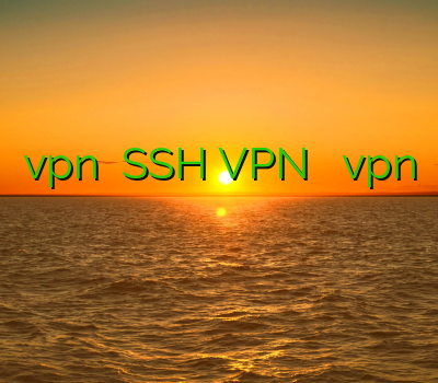 vpn شمالی SSH VPN دانلود یک vpn قوی رایگان خرید فیلتر شکن هات اسپات شیلد دانلود فیلترشکن م
