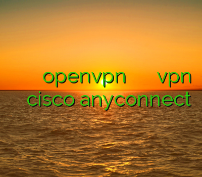 خرید فیلتر شکن کریو برای اندروید openvpn خرید فیلتر شکن رایگان ویندوز vpn آیفون خرید اکانت cisco anyconnect