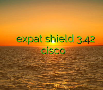 دانلود وی پی ان expat shield 3.42 فروش وی پی ان برای گوشی اندروید خرید cisco خرید رحد خرید فیلتر شکن شید