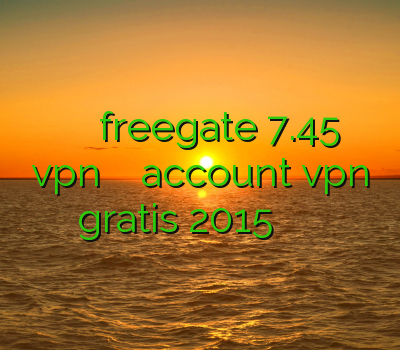 ساکس پروکسی دانلود فیلتر شکن freegate 7.45 خرید vpn برای موبایل اندروید account vpn gratis 2015 وی پی ان برای استارست